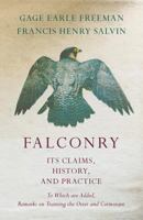 Falconry: Its Claims, History, and Practice 0359733433 Book Cover