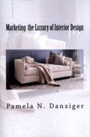 Marketing the Luxury of Interior Design 1543286003 Book Cover