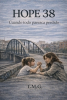 HOPE 38: "Cuando parezca todo perdido" (Spanish Edition) B0G6XJNXLY Book Cover