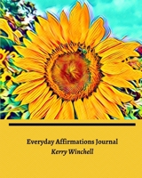 Everyday Affirmations Journal B094QK7ZSX Book Cover