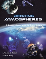 Bending Atmospheres: A Journey from Inner to Outer Space 1663214484 Book Cover