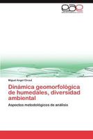 Dinamica Geomorfologica de Humedales, Diversidad Ambiental 3659026689 Book Cover