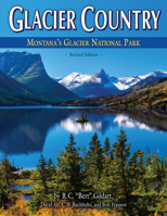 Glacier Country: Montana's Glacier National Park 0938314386 Book Cover