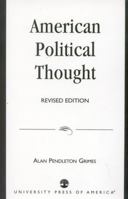 American Political Thought, "Revised Edition" 0819135968 Book Cover