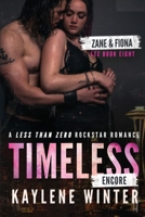 TIMELESS ENCORE: A Less Than Zero Rockstar Romance: Alternate Cover 1963545222 Book Cover