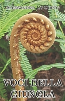 VOCI DELLA GIUNGLA: Lochis atterra in Malesia (Le vicende del colonnello "Loc") (Italian Edition) B0CNTX9FW2 Book Cover