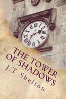 The Tower of Shadows: The Holiday Journals 1534740627 Book Cover