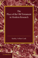 The Place of the Old Testament in Modern Research 1107635330 Book Cover