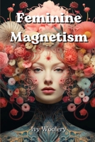 Feminine Magnetism 9970455818 Book Cover