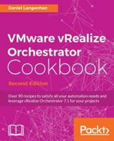 VMware vRealize Orchestrator Cookbook 1786462788 Book Cover