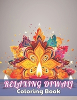 Relaxing Diwali Coloring Book for Adult: High Quality +100 beautiful desings for all ages, A lot of Fun B0CQTXZ6V9 Book Cover