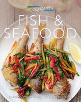 Fish & Seafood. (Food Lovers Series 2) 1907176454 Book Cover