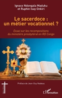 Le sacerdoce : un métier vocationnel ?: Essai sur les recompositions du ministère presbytéral en RD Congo (Églises d'Afrique) (French Edition) 2343218110 Book Cover