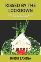 KISSED BY THE LOCKDOWN: a little book of SWEETS and SNACKS from my happy space B08JHLMH9S Book Cover
