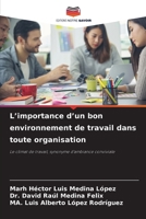 L'importance d'un bon environnement de travail dans toute organisation (French Edition) 6208613361 Book Cover
