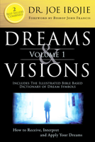 Dreams & Visions, Volume 1: How to Receive, Interpret and Apply Your Dreams 1910048194 Book Cover