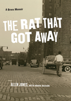 The Rat That Got Away: A Bronx Memoir 0823231038 Book Cover