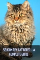 Selkirk Rex Cat Breed – A Complete Guide B096LPSSNJ Book Cover