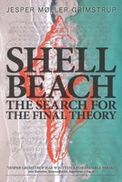 SHELL BEACH: The search for the final theory 879728680X Book Cover
