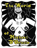 The World of Michael D'Orazio volume 2 1456568655 Book Cover