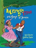 Mango Time: Folk Songs of Jamaica 9766372616 Book Cover