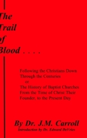 The Trail of Blood 136546606X Book Cover