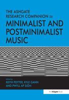 The Ashgate Research Companion to Minimalist and Postminimalist Music 1409435490 Book Cover