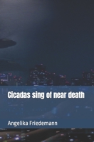 Cicadas sing of near death B0CCC8L74F Book Cover