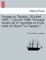 Voyage au Tapajos. 1897. A Lahure, Paris 0274640279 Book Cover