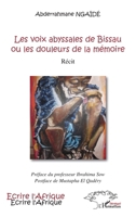 Les voix abyssales de Bissau ou les douleurs de la mémoire: Récit - Préface du professeur Ibrahima Sow ; postface de Mustapha El Qadéry (Écrire l'Afrique) (French Edition) 2296103014 Book Cover