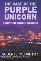 The Case of the Purple Unicorn: A Conner Bright Short Mystery 1941153542 Book Cover