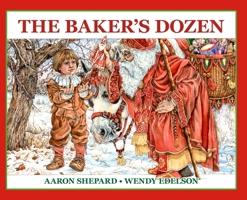 The Baker's Dozen: A Saint Nicholas Tale 0689802986 Book Cover