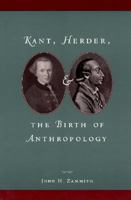 Kant, Herder, and the Birth of Anthropology 0226978591 Book Cover
