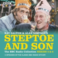 Steptoe  Son: Series 5 & 6: 15 episodes of the classic BBC radio sitcom 1785296140 Book Cover