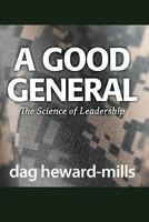 A Good General: The Science of Leadership 1613955596 Book Cover