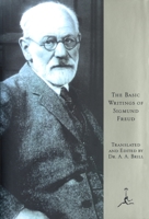 The Basic Writings of Sigmund Freud 0394604008 Book Cover
