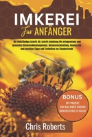 IMKEREI FÜR ANFÄNGER: Die vollständige Schritt-für-Schritt-Anleitung für erfolgreiches und gesundes Bienenvolk Management, Bienenstock Haltung, ... wichtige Tipps und Techniken zur Standortwahl B0FSZ8LTK9 Book Cover