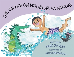 The Oh No! Oh No! Ha Ha Ha Holiday 1803691425 Book Cover