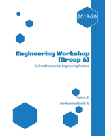 Engineering Workshop (Group A): Civil and Mechanical Engineering Prcatice 1647832381 Book Cover