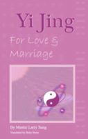 Yi Jing for Love and Marriage 0964458322 Book Cover