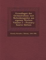 Grundlagen der Orchestration; mit Notenbeispielen aus eigenen Werken; Volume 2 1016430817 Book Cover