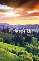 Riches of Life: Poems 0578547007 Book Cover