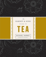 The Harney  &  Sons Guide to Tea 1594201382 Book Cover