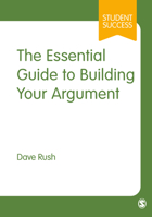 The Essential Guide to Building Your Argument 1529767911 Book Cover