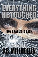 Everything He Touched (Brakus #2) 0692256695 Book Cover