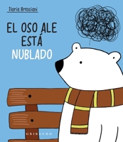 El oso Ale está nublado 8417127992 Book Cover
