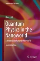 Quantum Physics in the Nanoworld: Schrodinger's Cat and the Dwarfs 3319342657 Book Cover