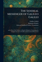 The Sidereal Messenger of Galileo Galilei 1023229358 Book Cover