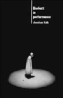 Beckett in Performance (Cambridge Musical Texts and Monographs) 0521423791 Book Cover