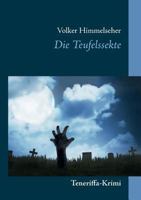 Die Teufelssekte: Teneriffa-Krimi 3741248754 Book Cover